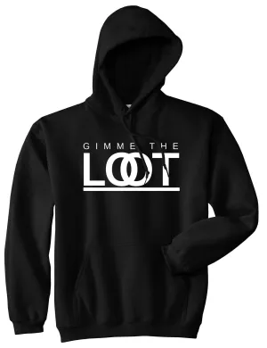 Gimme The Loot Pullover Hoodie